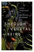 Through Vegetal Being: Two Philosophical Perspectives