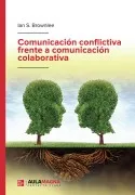 Comunicación Conflictiva Frente A Comunicación Colaborativa