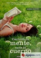 CONTROLA TU MENTE, SANA TU CUERPO