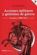 Acciones Militares Y Gestiones De Guerra. Cantabria (1808-1814)