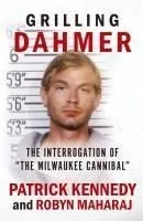 Grilling Dahmer: The Interrogation Of 'The Milwaukee Cannibal'
