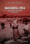 Navarra 1934 - El Año De Las Revoluciones Sepultadas