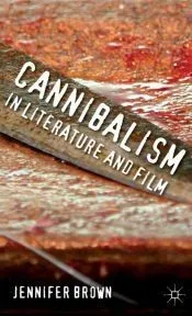 Cannibalism in Literature and Film