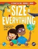 The Size of Everything: Ginormous Galaxies, Itty-Bitty Quarks, and Me