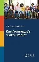 A Study Guide for Kurt Vonnegut's Cat's Cradle