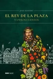 El rey de la plaza y otros cuentos