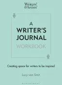 A Writer's Journal Workbook: Creating Space for Writers to Be Inspired