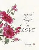 Inspired Thoughts on Love
