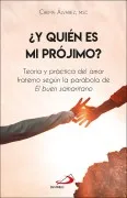 ¿Y Quién Es Mi Prójimo?