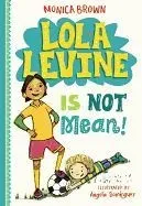 Lola Levine Is Not Mean!