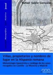 Villas, propietarios y nombres de lugar en la Hispánia Romana. Metodología toponímica y catálogo de los casos recogidos en Castilla-La Mancha y Madrid