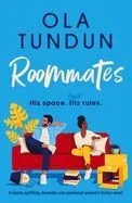 Roommates: A totally uplifting, dramatic and emotional women's fiction novel