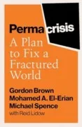 Permacrisis. A Plan To Fix A Fractured World