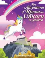 The Adventures of Rhona The Unicorn in Scotland