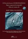 El Nietzsche francés: Georges Bataille Rigor y urgencia de lo imposible