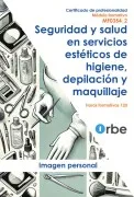 Mf0354_2 - Seguridad Y Salud En Servicios Estéticos De Higiene Depilac