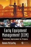 Early Equipment Management (Eem): Continuous Improvement for Projects