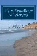 The Smallest of Waves