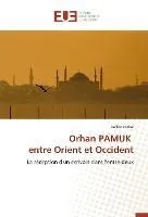 Orhan Pamuk Entre Orient Et Occident