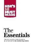Hbr's 10 Must Reads: The Essentials