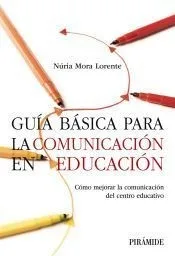 Guía básica para la comunicación en educación