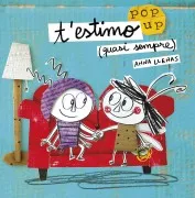 T Estimo (Quasi Sempre): Un Llibre Pop-Up