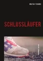 Schlussläufer: Gesammelte Satiren