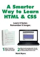 A Smarter Way to Learn HTML & CSS: Learn It Faster. Remember It Longer