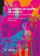 La Vida Es Sueño De Verano. De Esperpento A Un Teatro Andaluz