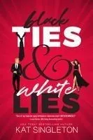 Black Ties & White Lies