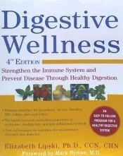 Digestive Wellness: Strengthen the Immune System and Prevent Disease Through Healthy Digestion, Fourth Edition