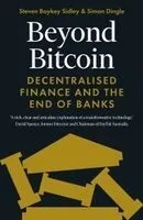 Beyond Bitcoin: Decentralized Finance and the End of Banks