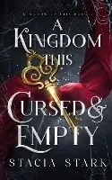 A Kingdom This Cursed and Empty