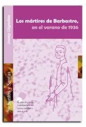 Los mártires de Barbastro en el verano de 1936