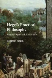 Hegel’s Practical Philosophy