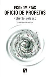 Economistas: Oficio de profetas