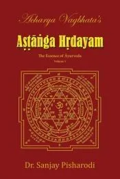 Acharya Vagbhata’s Astanga Hridayam Vol 1