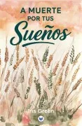 A Muerte Por Tus Sueños