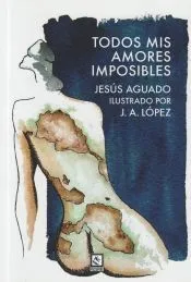 Todos mis amores imposibles
