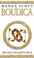 Boudica 4. Dreaming the Serpent Spear