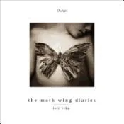 Lori Vrba: The Moth Wing Diaries
