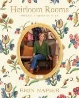 Heirloom Rooms: Soulful Stories of Home