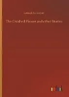 The Crushed Flower and other Stories