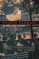 Weimar Germany: Promise and Tragedy