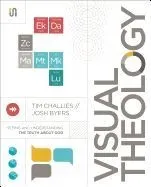 Visual Theology: Seeing and Understanding the Truth about God