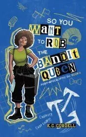 So You Want to Rob the Bandit Queen