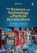 The Science and Technology of Particle Accelerators