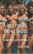 Las chicas de al lado: Cuentos perversos I