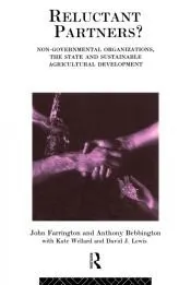 Reluctant Partners? Non-Governmental Organizations, the State and Sustainable Agricultural Development