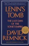 Lenin's Tomb: The Last Days of the Soviet Empire